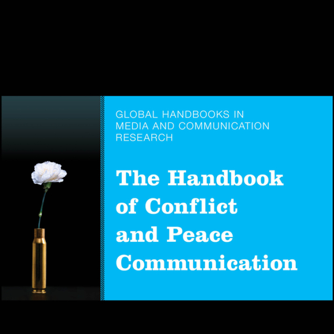 The Handbook of Conflict and Peace Communication 1