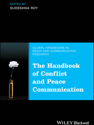 The Handbook of Conflict and Peace Communication