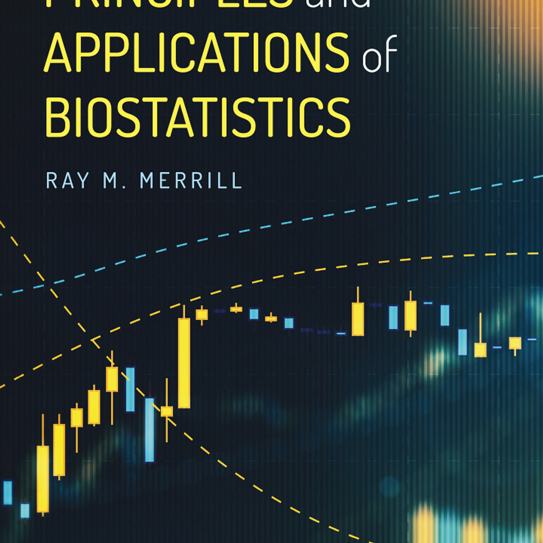 Principles and Applications of Biostatistics 1