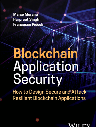 Blockchain Application Security: How to Design Secure and Attack Resilient Blockchain Applications