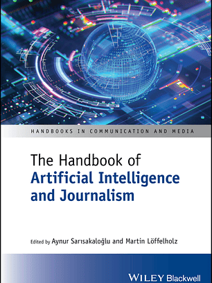 The Handbook of Artificial Intelligence and Journalism
