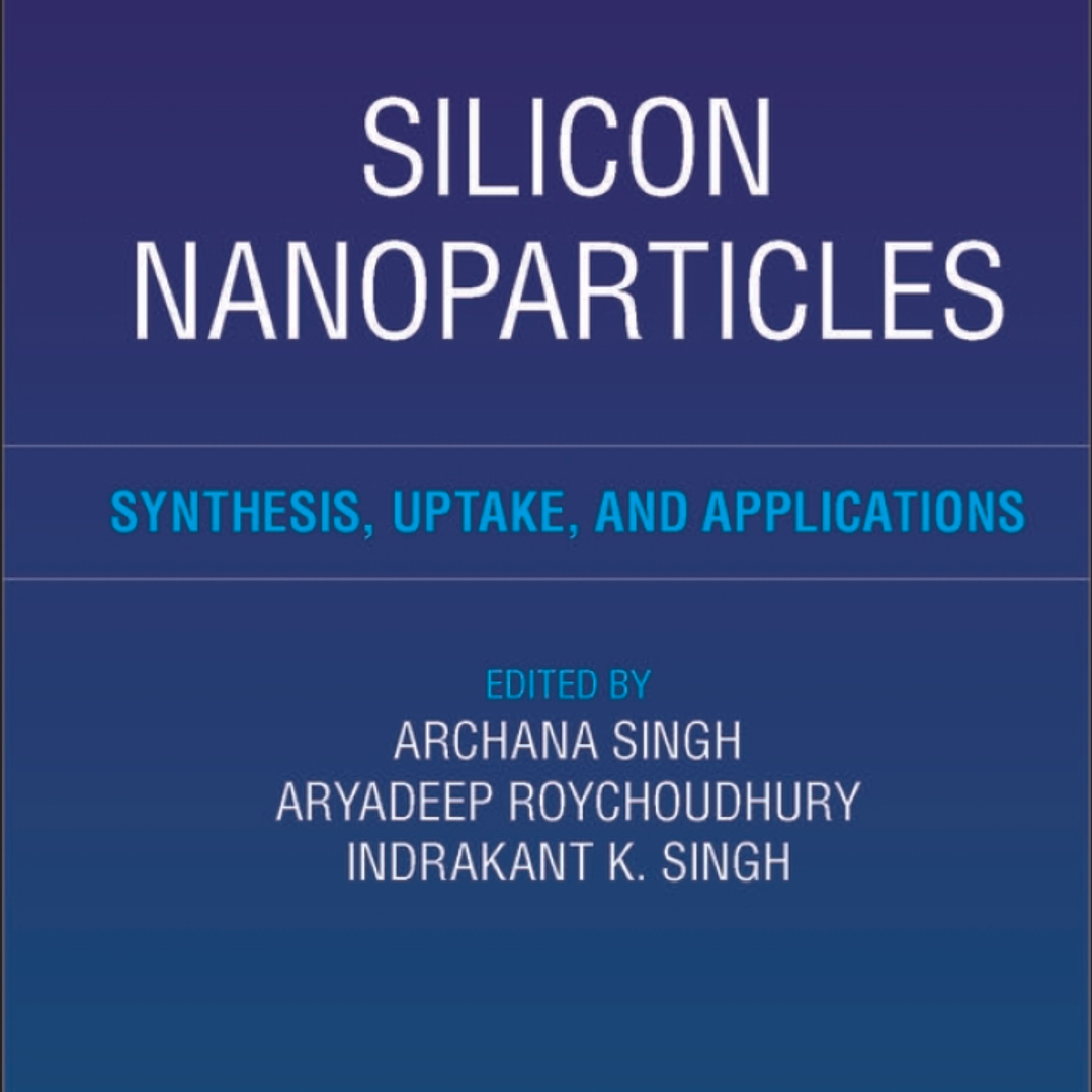 Silicon Nanoparticles: Synthesis, Uptake, and Applications 1