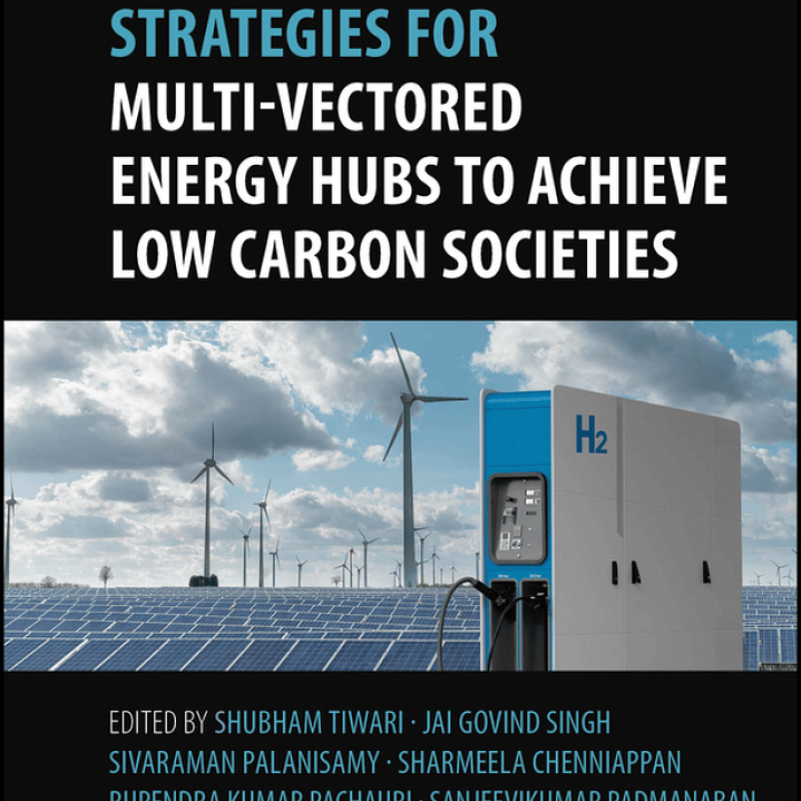 Energy Management Strategies for Multi-Vectored Energy Hubs to Achieve Low Carbon Societies  1