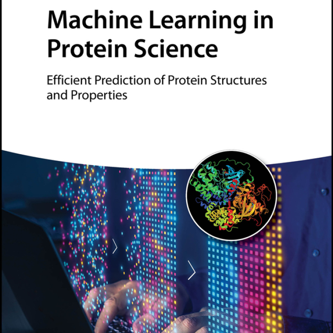Machine Learning in Protein Science: Efficient Prediction of Protein Structures and Properties 1