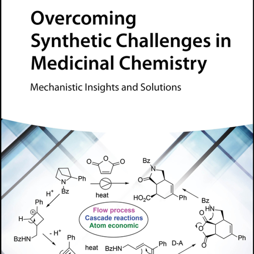 Overcoming Synthetic Challenges in Medicinal Chemistry: Mechanistic Insights and Solutions  1