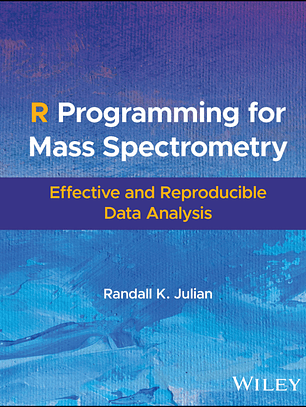 R Programming for Mass Spectrometry: Effective and Reproducible Data Analysis