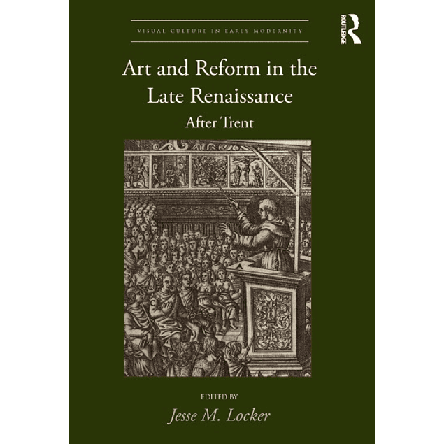 Art and Reform in the Late Renaissance: After Trent