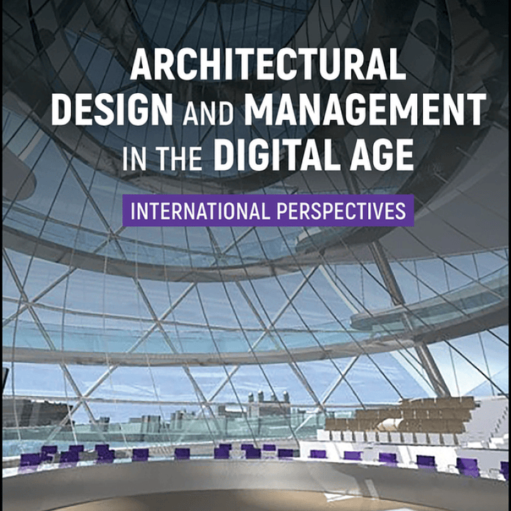 Architectural Design and Management in the Digital Age: International Perspectives 1