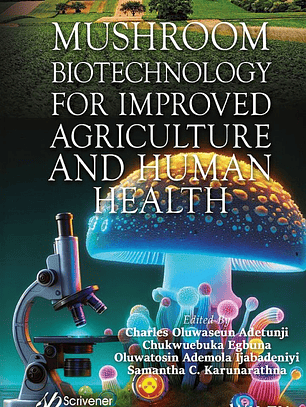 Mushroom Biotechnology for Improved Agriculture and Human Health