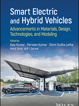 Smart Electric and Hybrid Vehicles: Advancements in Materials, Design, Technologies, and Modeling 