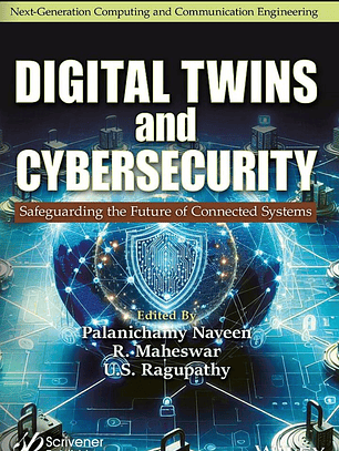 Digital Twins and Cybersecurity: Safeguarding the Future of Connected Systems 