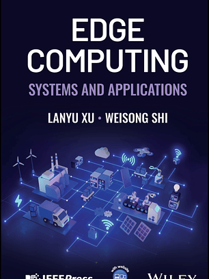 Edge Computing: Systems and Applications