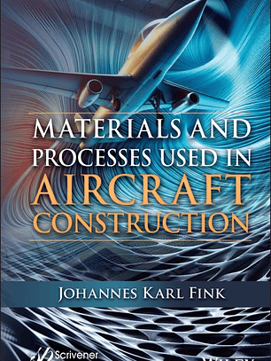 Materials and Processes Used in Aircraft Construction