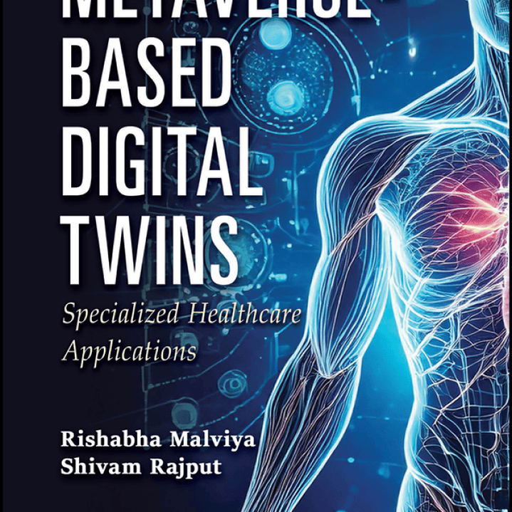 Metaverse-Based Digital Twins: Specialized Healthcare Applications 1