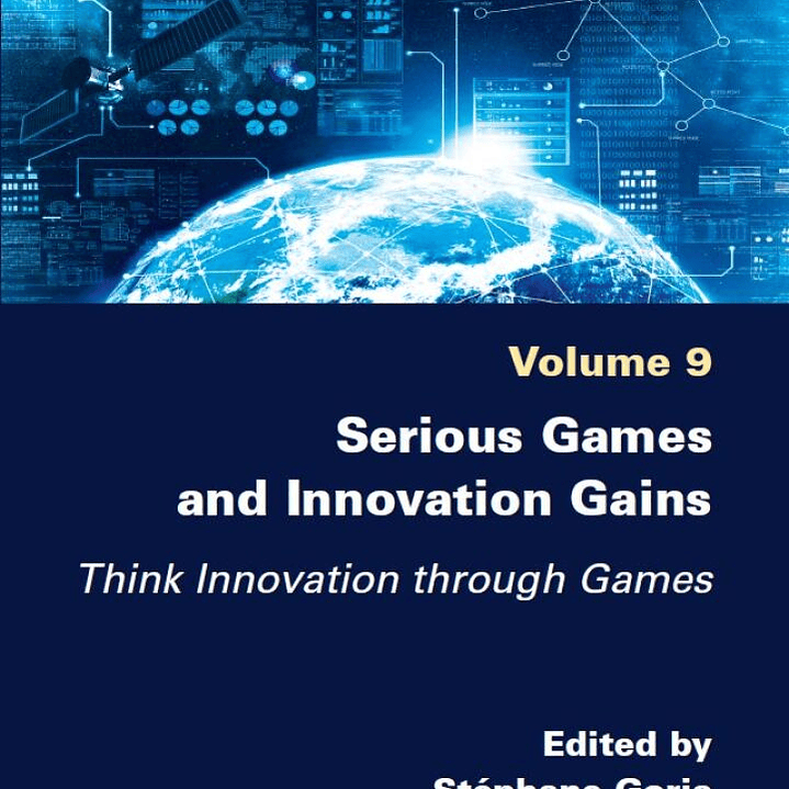 Serious Games and Innovation Gains: Think Innovation through Games 1