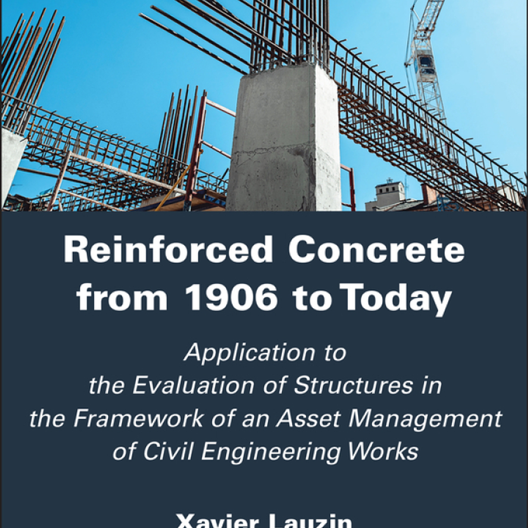 Reinforced Concrete from 1906 to Today: Application to the Evaluation of Structures in the Framework of an Asset Management of Civil Engineering Works 1