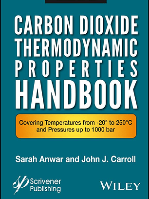 Carbon Dioxide Thermodynamic Properties Handbook: Covering Temperatures from -20° to 250°C and Pressures up to 1000 Bar 2nd Edition
