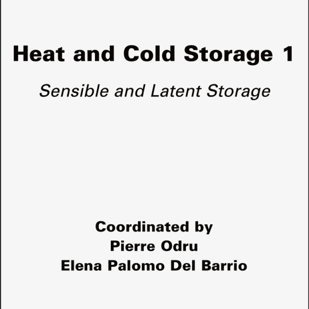 Heat and Cold Storage, Volume 1: Sensible and Latent Storage 1