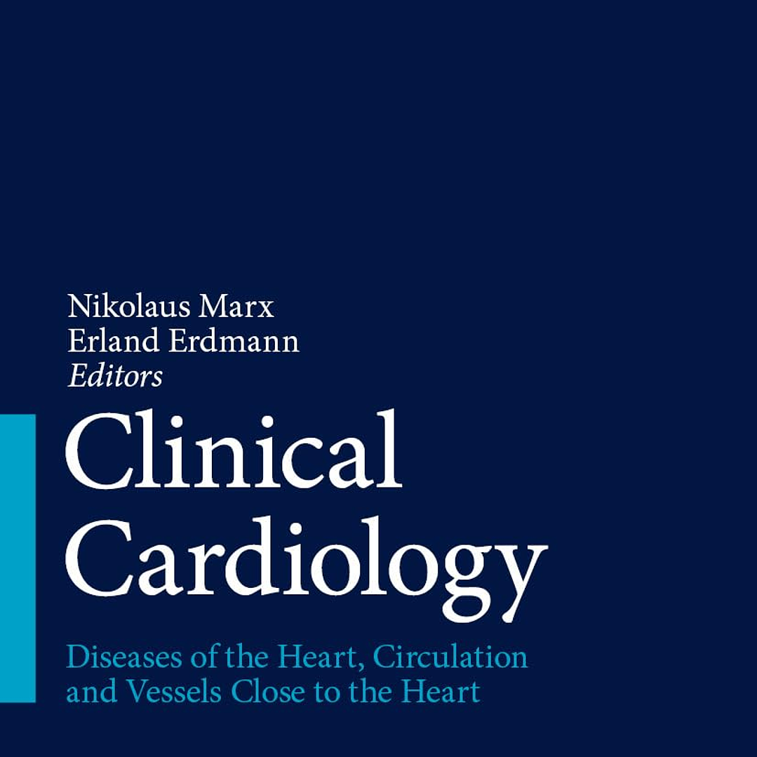 Clinical Cardiology: Diseases of the Heart, Circulation and Vessels close to the Heart 2nd Edition 1