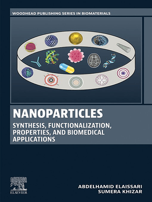 Nanoparticles: Synthesis, Functionalization, Properties, and Biomedical Applications
