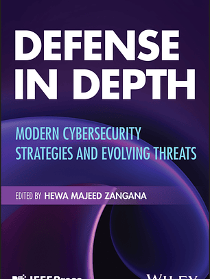Defense in Depth: Modern Cybersecurity Strategies and Evolving Threats