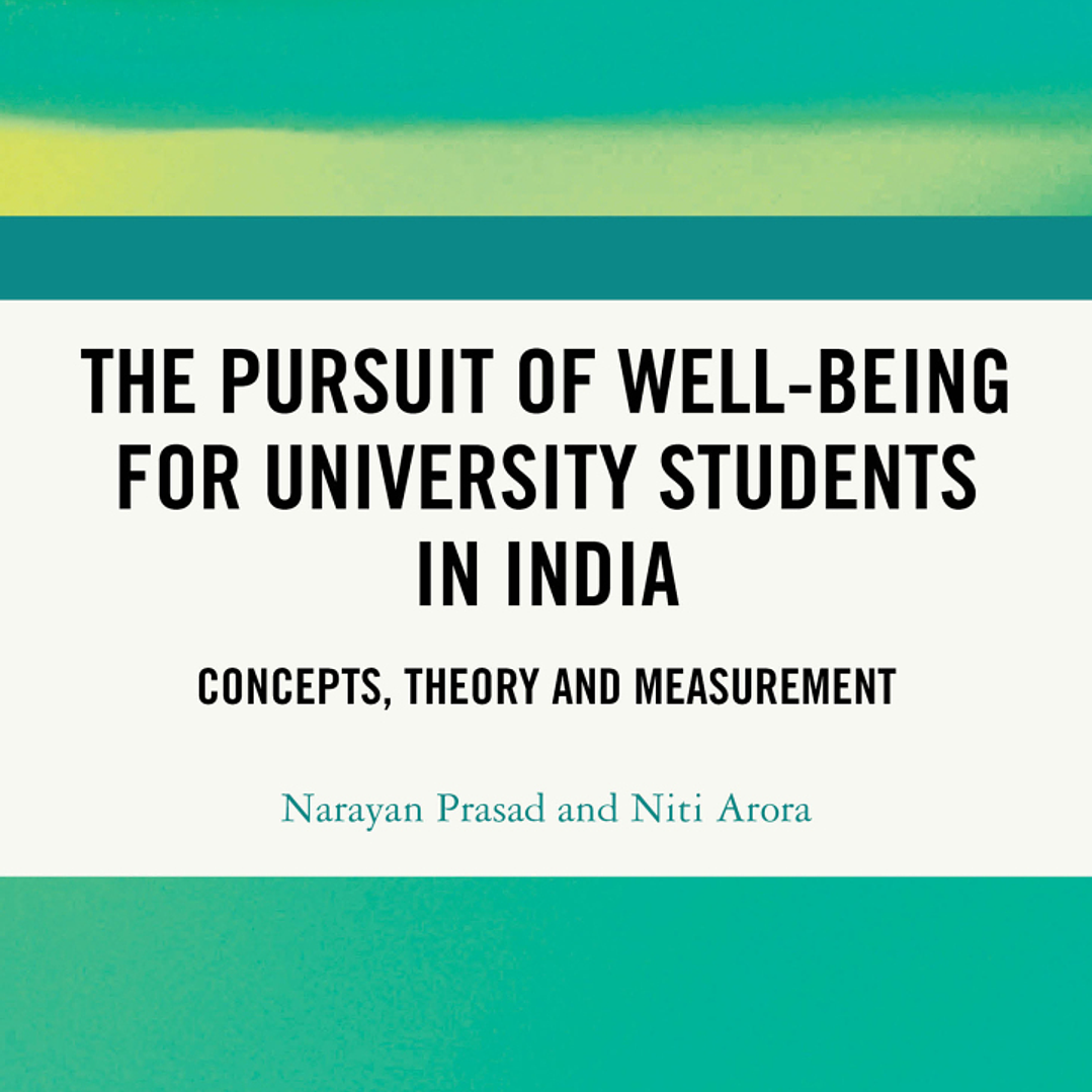 The Pursuit of Well-being for University Students in India: Concepts, Theory and Measurement  1
