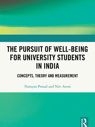 The Pursuit of Well-being for University Students in India: Concepts, Theory and Measurement 