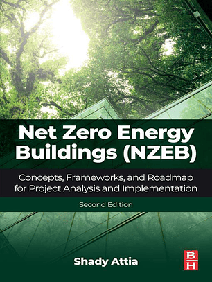 Net Zero Energy Buildings (NZEB): Concepts, Frameworks, and Roadmap for Project Analysis and Implementation 2nd Edition