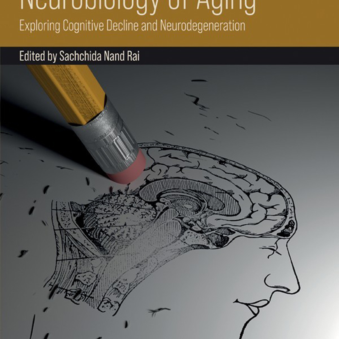 Neurobiology of Aging: Exploring Cognitive Decline and Neurodegeneration 1
