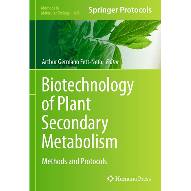Biotechnology of Plant Secondary Metabolism: Methods and Protocols