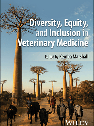 Diversity, Equity, and Inclusion in Veterinary Medicine 