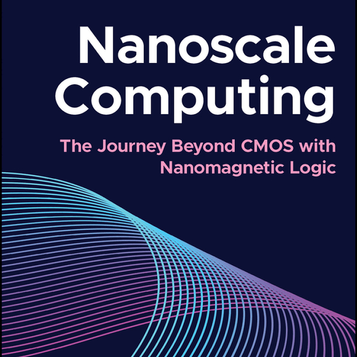 Nanoscale Computing: The Journey Beyond CMOS with Nanomagnetic Logic 1