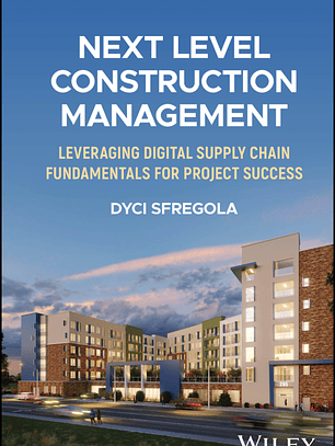 Next Level Construction Management: Leveraging Digital Supply Chain Fundamentals for Project Success 