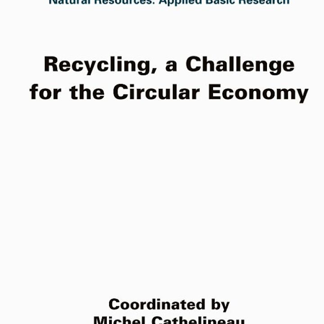 Recycling, a Challenge for the Circular Economy 1