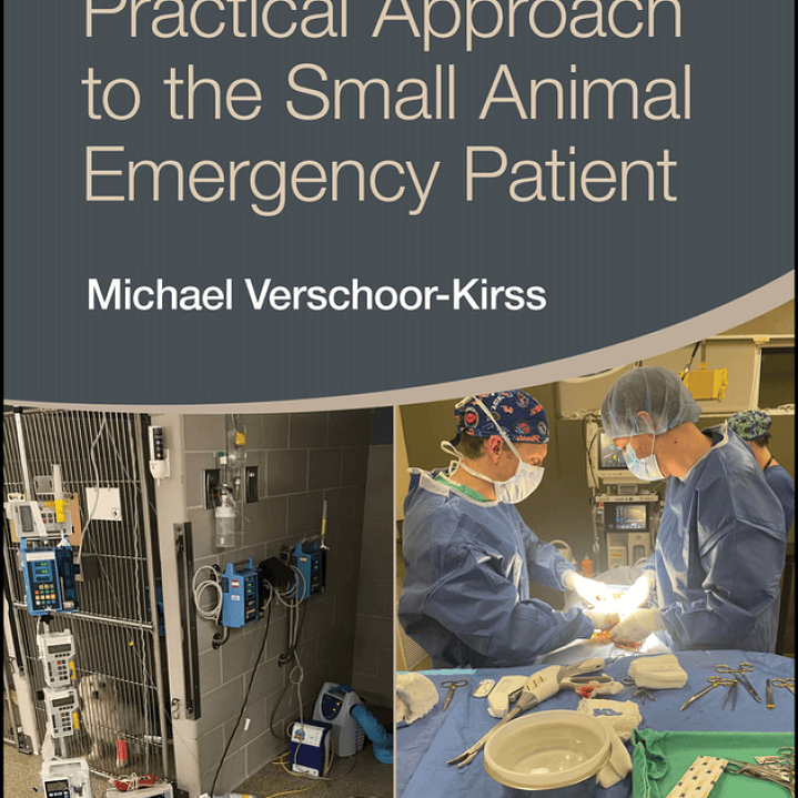 Practical Approach to the Small Animal Emergency Patient  1
