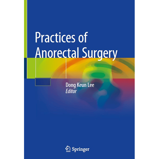 Practices of Anorectal Surgery