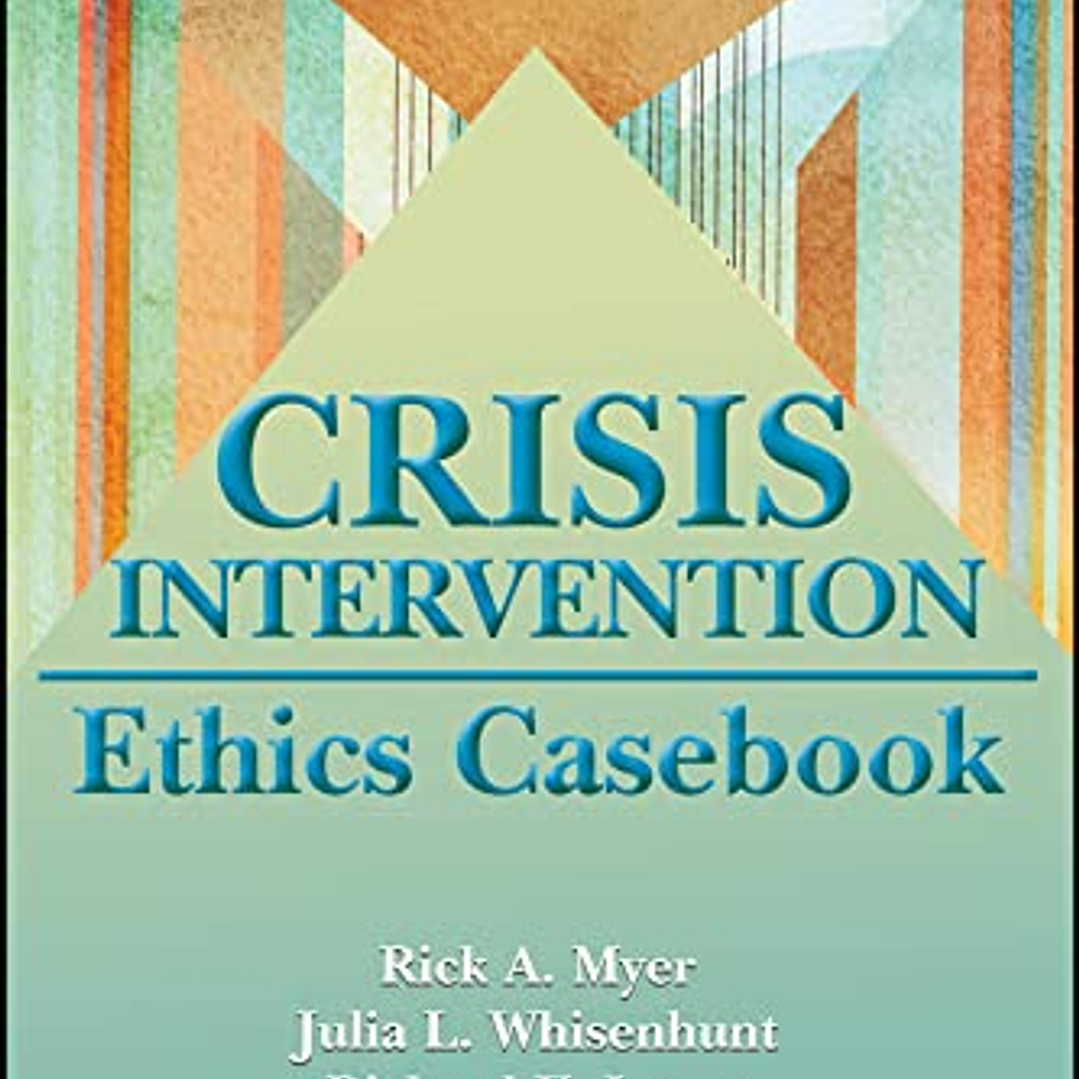 Crisis Intervention Ethics Casebook  1