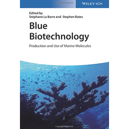  Blue Biotechnology: Production and Use of Marine Molecules 