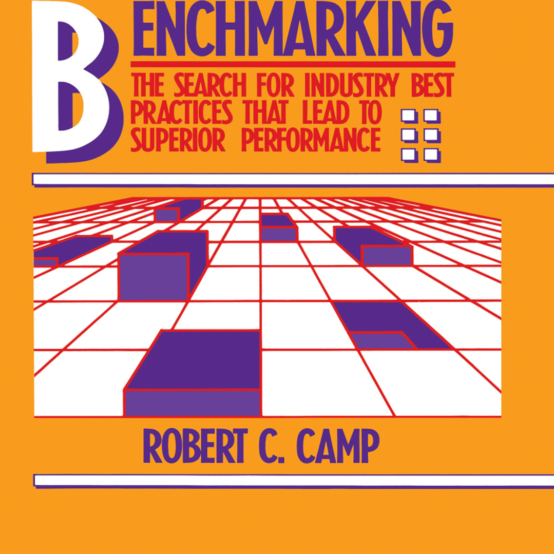 Benchmarking: The Search for Industry Best Practices that Lead to Superior Performance  1