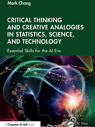 Critical Thinking and Creative Analogies in Statistics, Science, and Technology: Essential Skills for the AI Era 