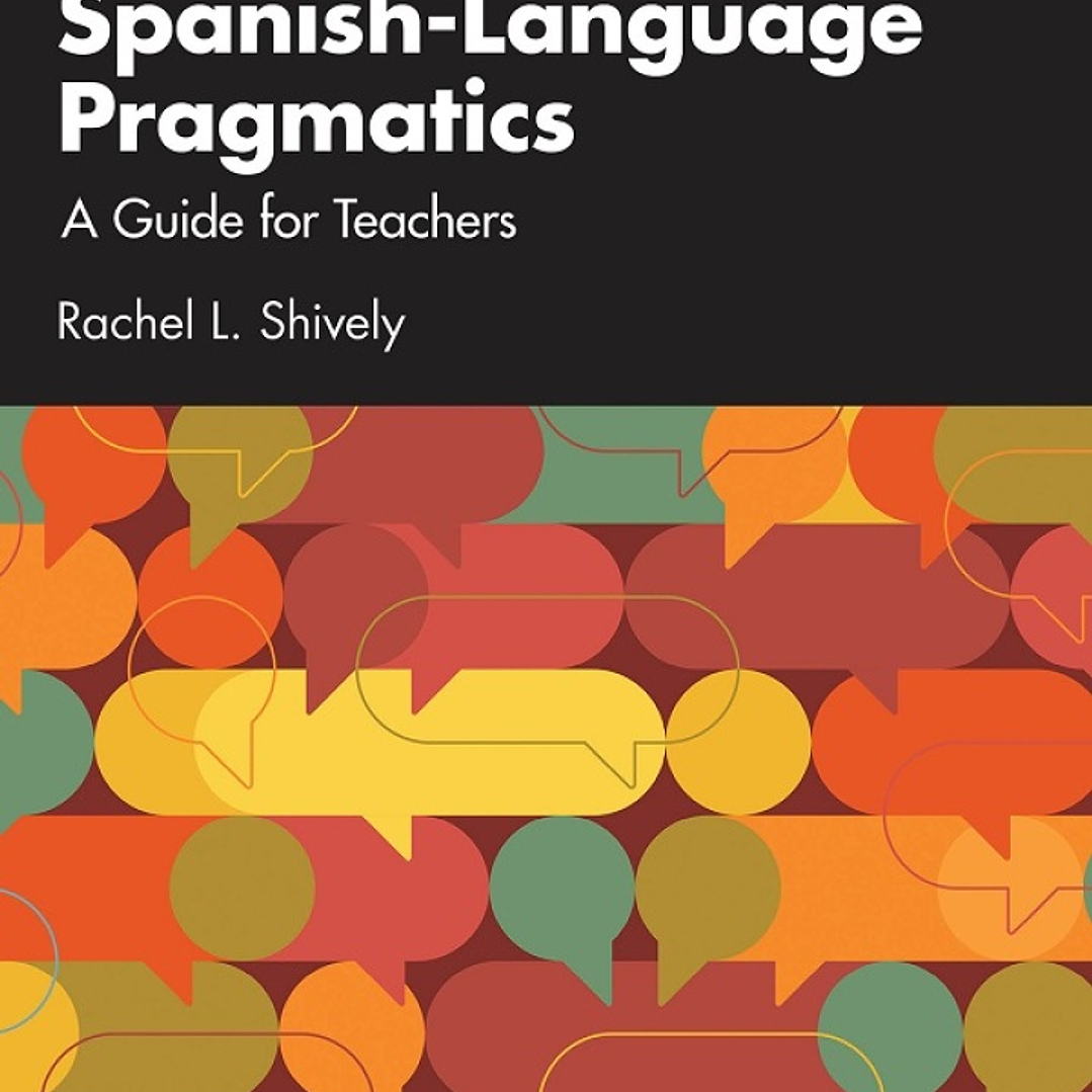 Spanish-Language Pragmatics A Guide for Teachers: A Guide for Teachers  1