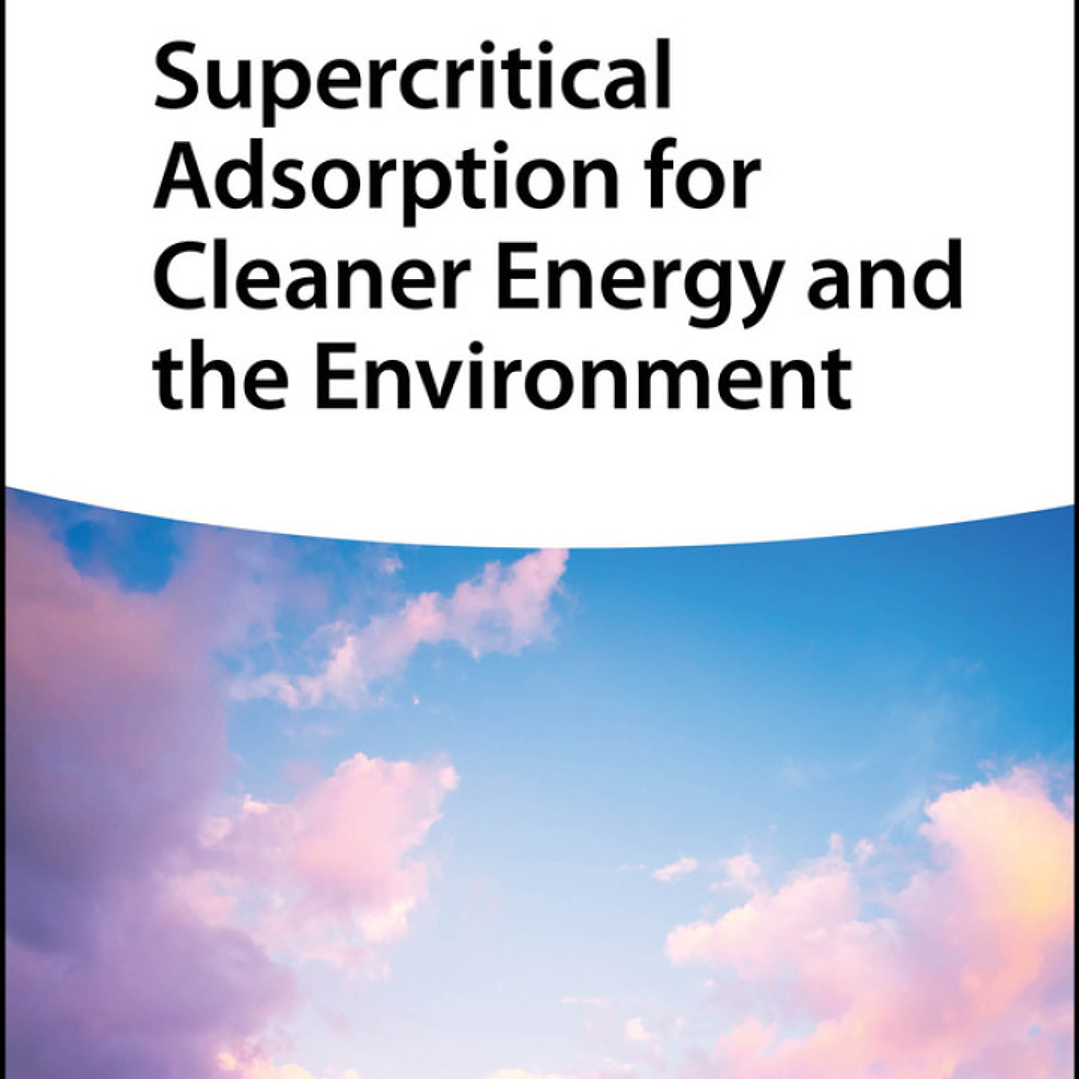 Supercritical Adsorption for Cleaner Energy and the Environment  1