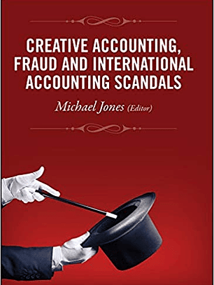 Creative Accounting, Fraud and International Accounting Scandals