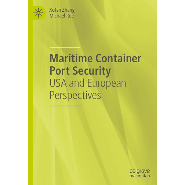 Maritime Container Port Security: USA and European Perspectives