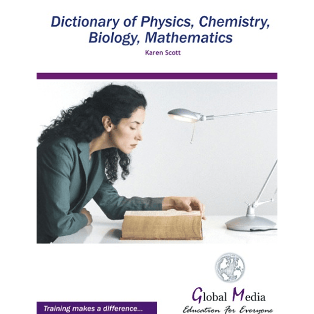 Dictionary of Physics, Chemistry, Biology, Mathematics