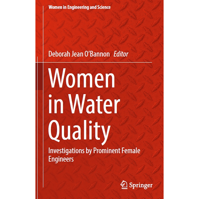 Women in Water Quality: Investigations by Prominent Female Engineers