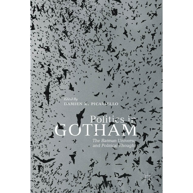 Politics in Gotham: The Batman Universe and Political Thought