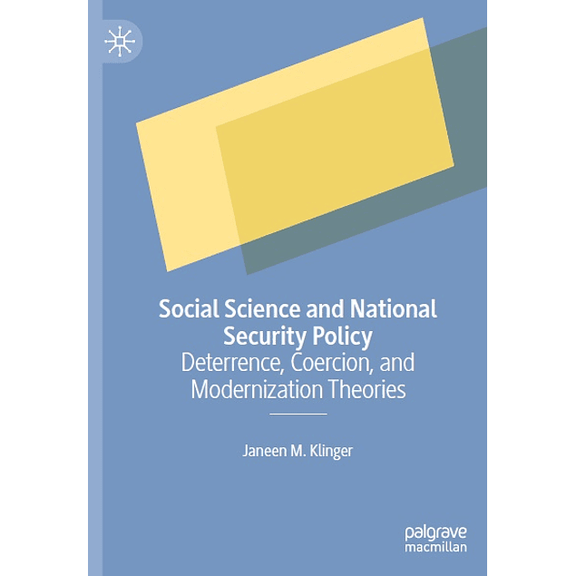 Social Science and National Security Policy: Deterrence, Coercion, and Modernization Theories
