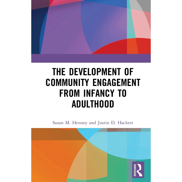 The Development of Community Engagement from Infancy to Adulthood