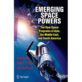 Emerging Space Powers: The New Space Programs of Asia, the Middle East and South-America 